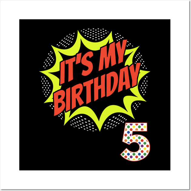 its my birthday t-shirts Wall Art by JaydenGleadow